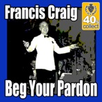 Beg Your Pardon (Remastered) - Single