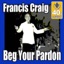 Beg Your Pardon (Remastered) - Single
