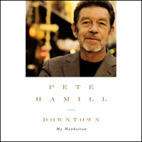 Pete Hamill - Downtown: My Manhattan artwork
