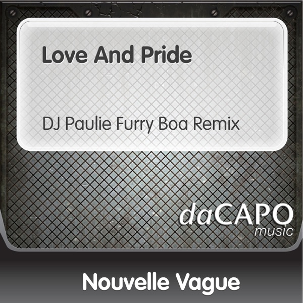 Love and Pride (Dj Paulie Furry Boa Remix) - Single