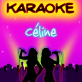 J'irai où tu iras (Rendu célèbre par Céline Dion) [Version karaoké]