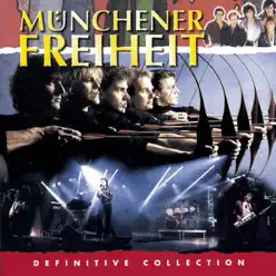 Definitive Collection: Münchener Freiheit - Münchener Freiheit