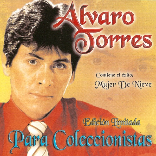 Обложка альбома «Edicion Limitada Para Coleccionistas» — Álvaro Torres