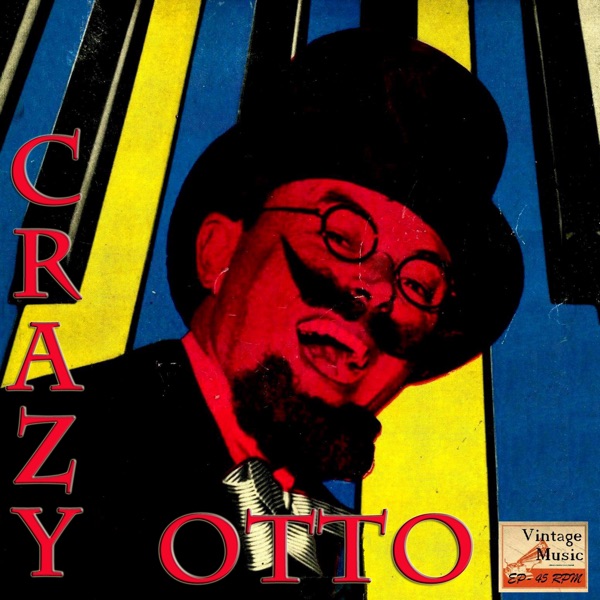 Vintage Belle Epoque No. 42 - EP: Crazy Otto and His Crazy Piano - EP