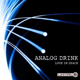 Love In Space ((Original Mix)) [Original Mix] Analog Drink