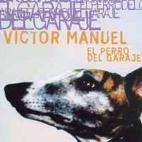 El Perro del Garaje - Víctor Manuel
