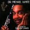 St. Phillip Street Breakdown - Dr. Michael White lyrics