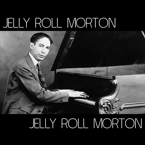 Jelly Roll Morton