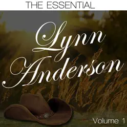 The Essential Lynn Anderson, Vol. 1 - Lynn Anderson