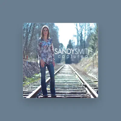 Listen to Sandy Smith, watch music videos, read bio, see tour dates & more!