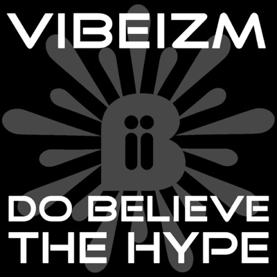 Do Believe The Hype - Single