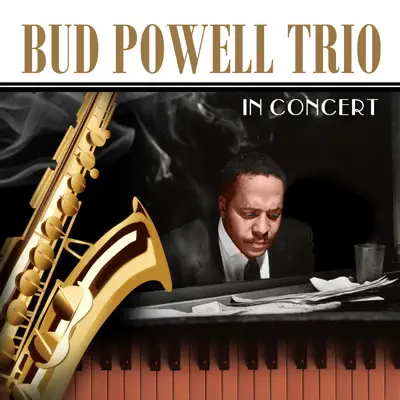 In Concert - Bud Powell Trio In Concert - Bud Powell Trio