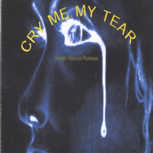 Cry Me My Tear - Single