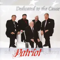 Dedicated To the Cause — Patriot Quartet