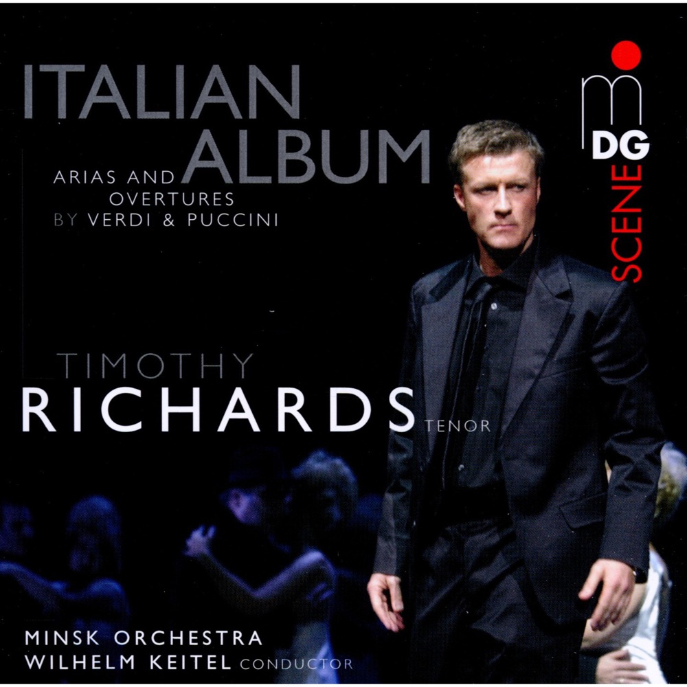 Обложка альбома «Italian Album: Arias and Overtures by Giuseppe Verdi and Giacomo Puccini» — Timothy Richards, Minsk Orchestra & Wilhelm Keitel
