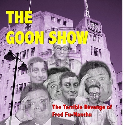 Goon Show: The Terrible Revenge of Fred Fu-Manchu