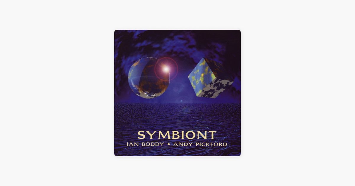 Symbiont - Album by Ian Boddy & Andy Pickford - Apple Music