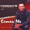 Saman Me - Yamoah lyrics
