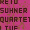 Reto Suhner Quartet