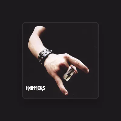 Listen to HAMMERS, watch music videos, read bio, see tour dates & more!