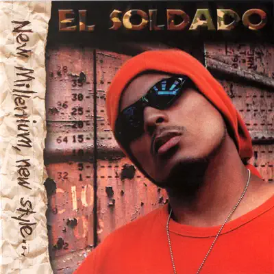 New Millennium, New Style... - El Soldado New Millennium, New Style... - El Soldado