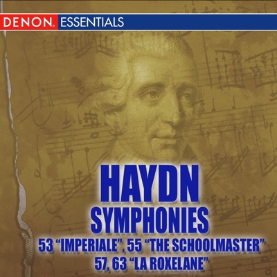 Haydn: Symphonies Nos. 53 "L'impériale" - 55 "The Schoolmaster" - 57 - 63 "La Roxelane"