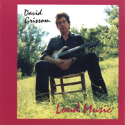 Loud Music - David Grissom