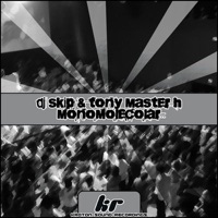 Monomolecolar - Single - DJ Skip & Tony Master H