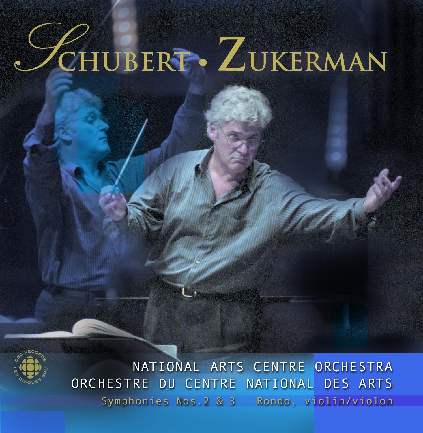Schubert: Symphonies Nos. 2 and 3 - Rondo for Violin and Strings, D. 438 by Pinchas Zukerman & Canada's National Arts Centre Orchestra album cover