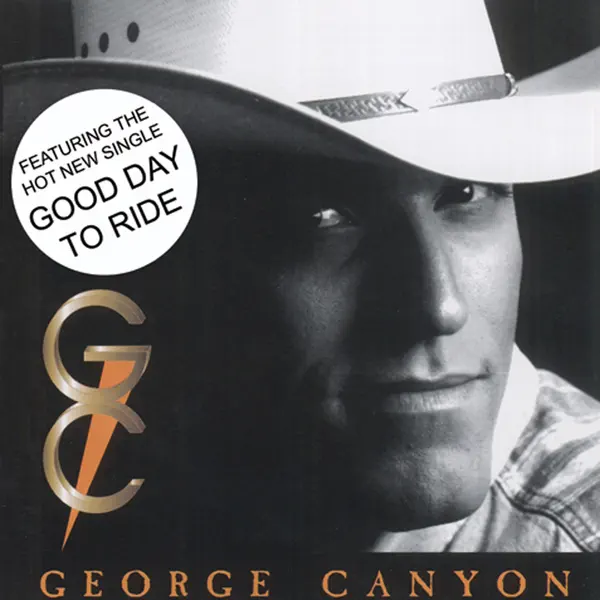 Good Day to Ride — George Canyon