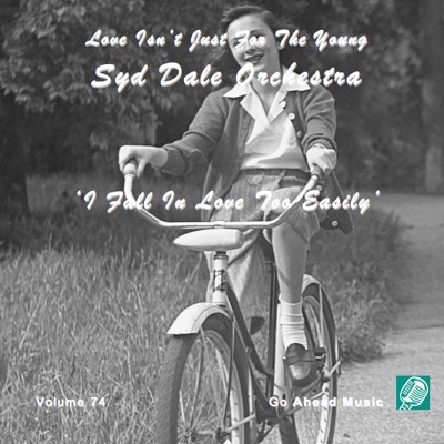 Love Isn't Just For The Young Volume 74 (I Fall In Love Too Easily)