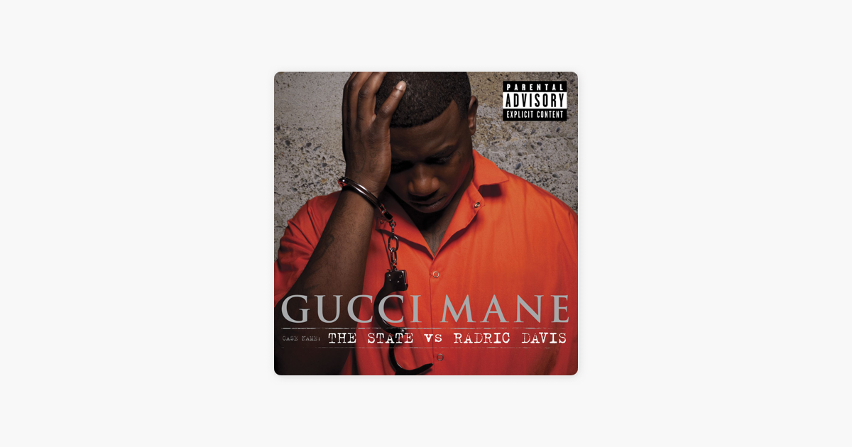 gucci mane the state vs radric davis deluxe edition