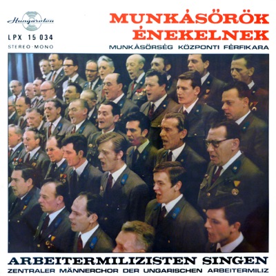 Munkásőrök énekelnek (Hungaroton Classics)