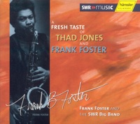 Fresh Taste of Thad Jones and Frank Foster (A) - Frank Foster