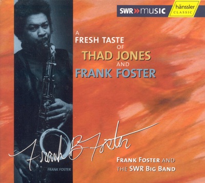 Fresh Taste of Thad Jones and Frank Foster (A)