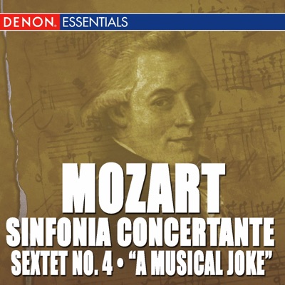 Mozart: Sinfonia Concertante K. 297 & 364 - Sextet No. 4 - a Musical Joke
