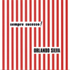 Sempre Sucesso - Orlando Silva new Single