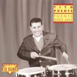 Puente Goes Jazz - Tito Puente Puente Goes Jazz - Tito Puente