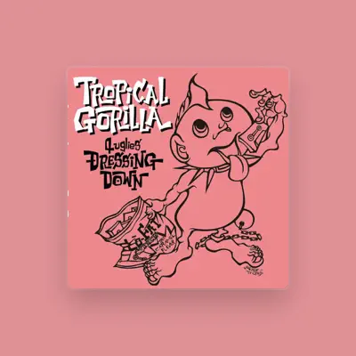 Listen to TROPICAL GORILLA, watch music videos, read bio, see tour dates & more!