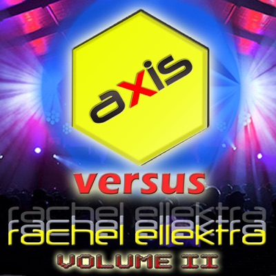 Axis Trax vs Rachel Ellektra - Volume 2