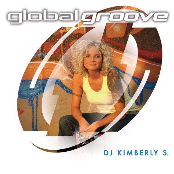 Global Groove (Mixed By DJ Kimberly S.)