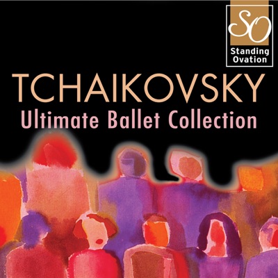 Tchaikovsky: Ultimate Ballet Collection (Standing Ovation Series)