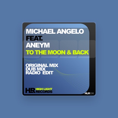 Listen to Michael Angelo feat.Aneym, watch music videos, read bio, see tour dates & more!