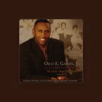Listen to Osco E. Gardin, Jr., watch music videos, read bio, see tour dates & more!