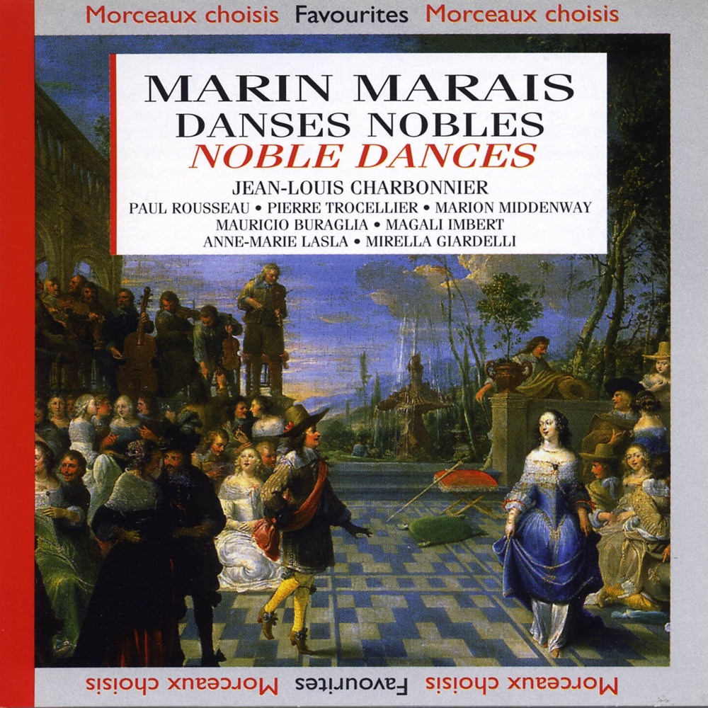 Обложка альбома «Marais : Danses nobles, 4ème livre» — Jean-Louis Charbonnier, Marion Middenway, Mauricia Buraglia, Pierre Trocellier, Anne-Marie Lasla, Mirella Giardelli, Magali Imbert & Paul Rousseau