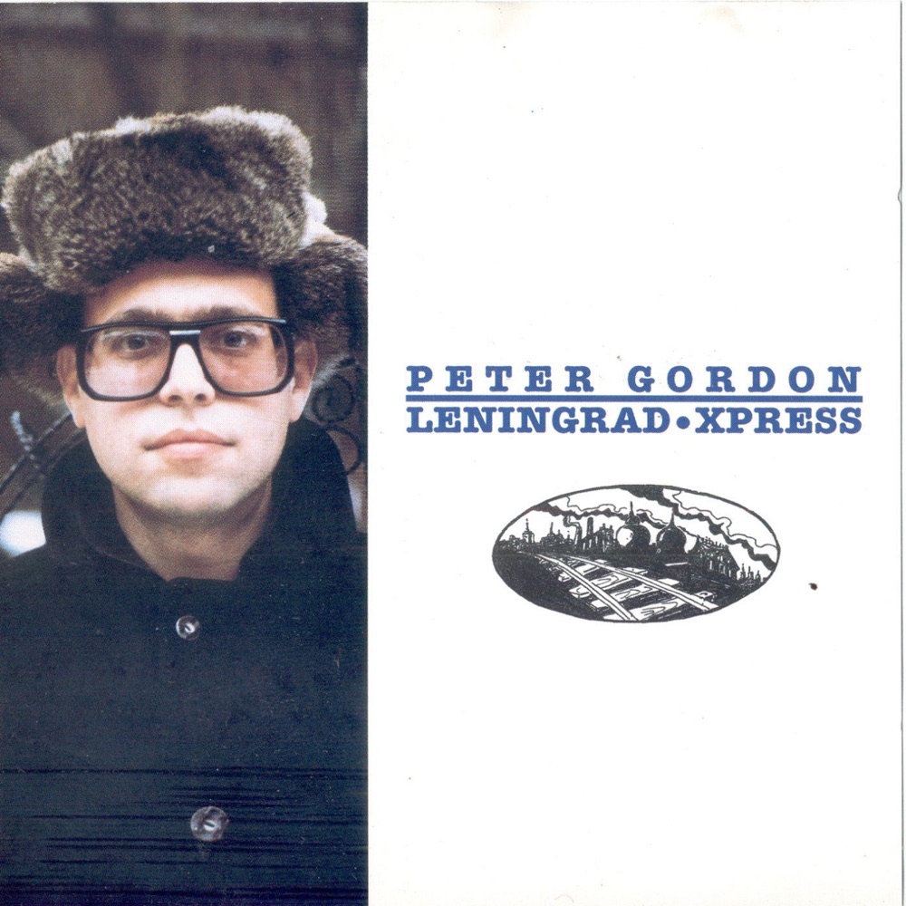 Обложка альбома «Gordon: Leningrad Xpress» — Peter Gordon