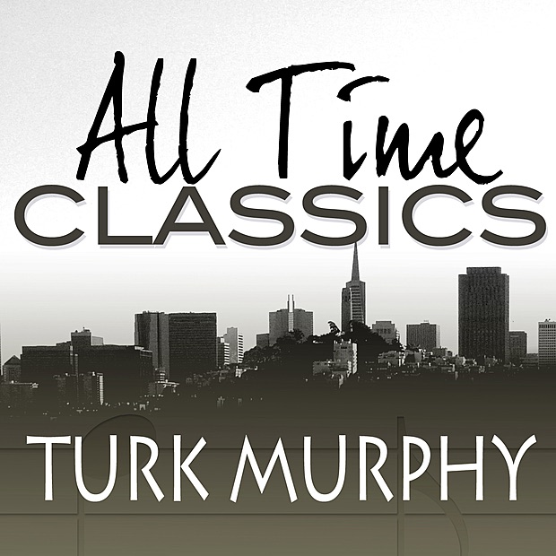 Обложка альбома «All Time Classics» — Turk Murphy