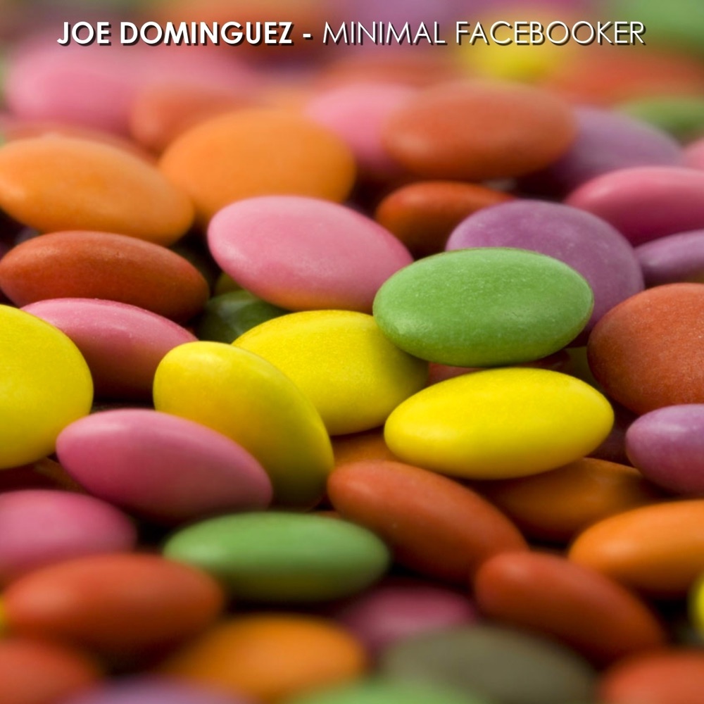 Обложка альбома «Minimal Facebooker - EP» — Joe Dominguez