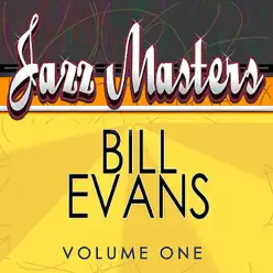 Jazz Masters: Bill Evans, Vol. 1 - Bill Evans