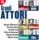 I grandi attori: Albertazzi - Bene - Foà - Gassman - Gazzolo - Lupo